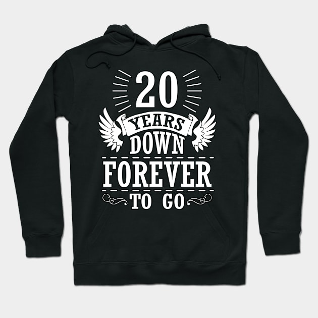 20 Years Down Forever To Go Happy Wedding Marry Anniversary Memory Since 2000 Hoodie by bakhanh123